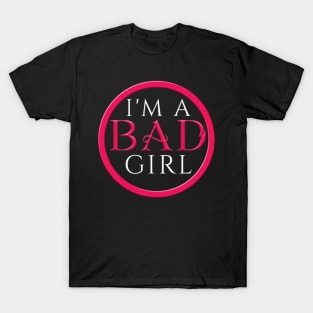 I'm a BAD Girl Logo T-Shirt